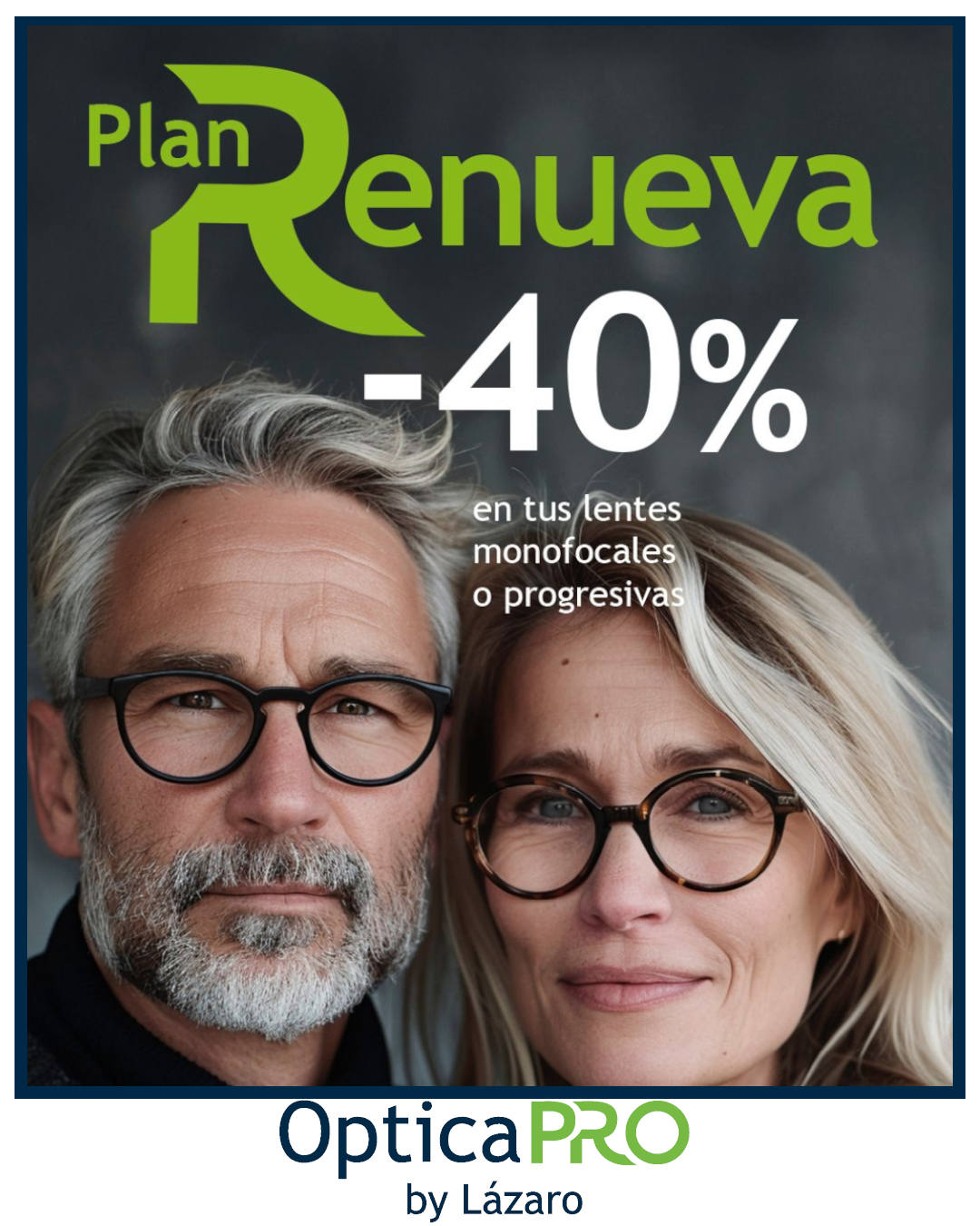 PLAN RENUEVA en ÓpticaPRO by Lázaro: estrena visión y estilo con hasta un 40% de descuento